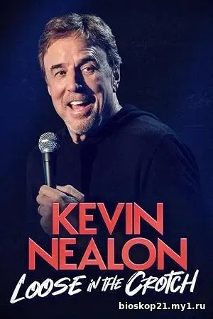 Kevin Nealon: Loose in the Crotch (2026)